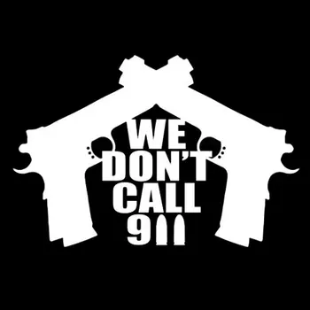 15cm*10cm Personlig ikke Kalder Vi 911 Kanon Sjov Bil Klistermærker C5-1318