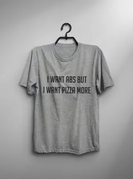 Jeg vil abs-men jeg vil pizza mere t-shirt træning dame graphic tee herre tshirt Tumblr shirt teenager gaver-C838