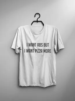 Jeg vil abs-men jeg vil pizza mere t-shirt træning dame graphic tee herre tshirt Tumblr shirt teenager gaver-C838