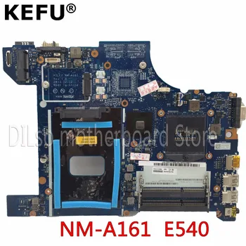KEFU NM-A161 For Lenovo AILE2 NM-A161 E540 laptop bundkort til Lenovo ThinkPad Edge E540 bundkort rev1.0 testet PGA947