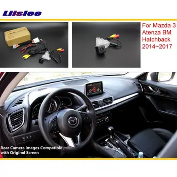 Liislee For Mazda 3 Mazda3 BM Hatchback~2017 RCA & Original Skærm Kompatibel bakkamera / Tilbage Vende Kameraet Indstiller
