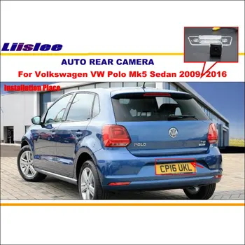 Liislee Omvendt Kamera Til Volkswagen VW Polo Mk5 Sedan 2009~2016 / Bil Bageste Kamera / Night Vision / Nummerplade Lys OEM