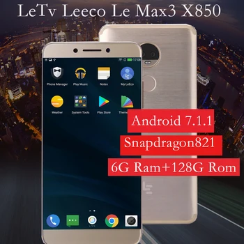 Original Letv leEco Le 6G/128G Max 3 X850 mobiltelefon 4G LTE Mobiltelefon Snapdragon 821 Quad Core 5.7